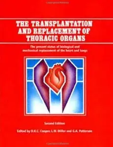 The Transplantation and Replacement of Thoracic Organs (2nd edition)