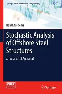 Stochastic Analysis of Offshore Steel Structures: An Analytical Appraisal (repost)