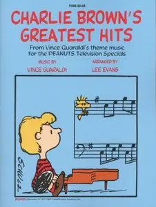 Charlie Brown's Greatest Hits (Piano Solos Soundbook) by Vince Guaraldi, Lee Evans