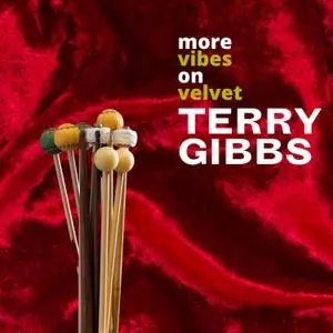 Terry Gibbs - More Vibes On Velvet (1959/2021) [Official Digital Download]