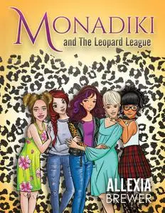 «Monadiki and The Leopard League» by Allexia Brewer