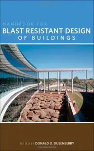 Handbook for Blast Resistant Design of Buildings (repost)