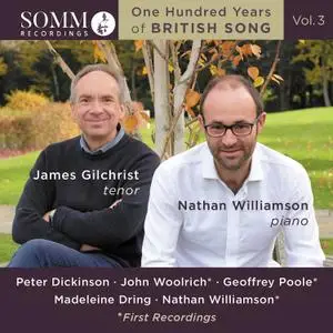 James Gilchrist & Nathan Williamson - One Hundred Years of British Song, Vol. 3 (2022)