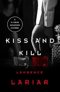 «Kiss and Kill» by Lawrence Lariar