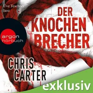 Chris Carter - Der Knochenbrecher