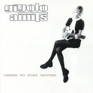 Gigolo Aunts - Learn To Play Guitar (1997) {Wicked Disc}