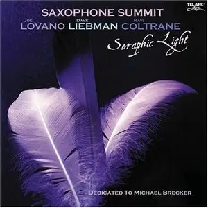 Saxophone Summit: Joe Lovano, Dave Liebman, Ravi Coltrane - Seraphic Light (2008)