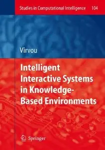 Intelligent Interactive Systems in Knowledge-Based Environments (Studies in Computational Intelligence)