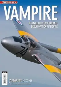 Vampire: De Havilland’s Twin-Boomed, Ground-Attack Jet Fighter (Aeroplane Icons)