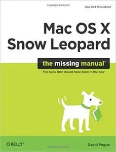 Mac OS X Snow Leopard: The Missing Manual (Missing Manuals) [Repost]