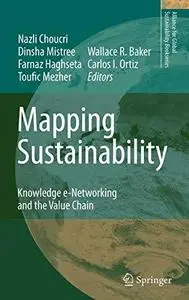 Mapping Sustainability: Knowledge e-Networking and the Value Chain (Alliance for Global Sustainability Bookseries) (Alliance fo