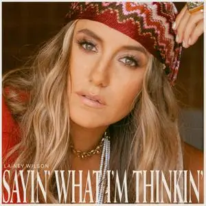 Lainey Wilson - Sayin' What I'm Thinkin' (2021) [Official Digital Download 24/96]