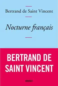 Nocturne français - Bertrand de Saint Vincent