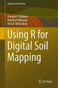 Using R for Digital Soil Mapping (Progress in Soil Science) [Repost]