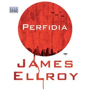 «Perfidia» by James Ellroy