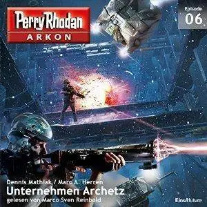 Unternehmen Archetz (Perry Rhodan Arkon 6)