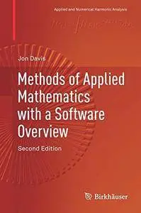 Methods of Applied Mathematics with a Software Overview (Applied and Numerical Harmonic Analysis) [Repost]