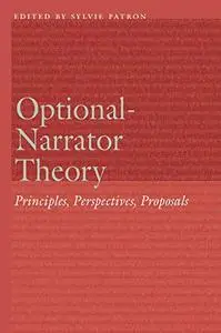 Optional-Narrator Theory: Principles, Perspectives, Proposals