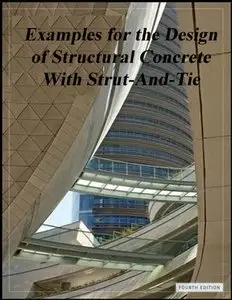 Examples for the Design of Structural Concrete With Strut-And-Tie Models (Repost)