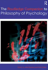 The Routledge Companion to Philosophy of Psychology (repost)