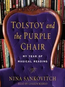Tolstoy and the Purple Chair: My Year of Magical Reading (Audiobook)
