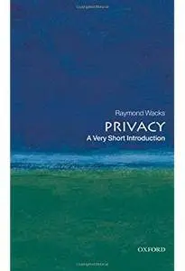 Privacy: A Very Short Introduction [Repost]