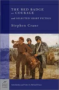 The Red Badge of Courage and Selected Short Fiction (Barnes & Noble Classics)