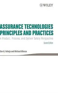 Assurance Technologies Principles and  A Product, Process, and System Safety Perspective