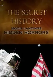 National Geographic : The Secret History Hidden Horrors Of The Moon Landings