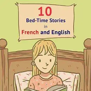 10 Bed-Time Stories in French and English