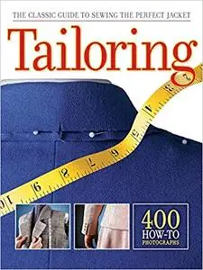 Tailoring: The Classic Guide to Sewing the Perfect Jacket (Repost)