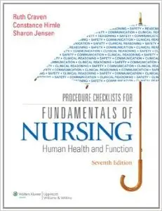 Procedure Checklists for Fundamentals of Nursing: Human Health and Function (7th edition) (Repost)