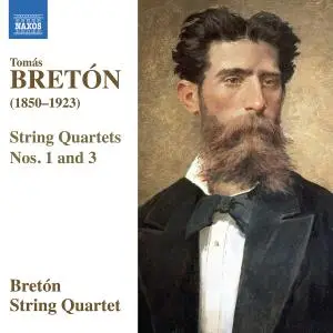 Breton String Quartet - Bretón: String Quartets Nos. 1 & 3 (2020)
