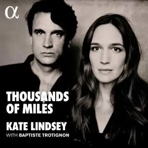 Kate Lindsey, Baptiste Trotignon - Thousands of Miles (2017)