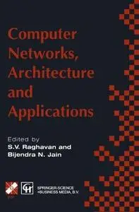 Computer Networks, Architecture and Applications: Proceedings of the IFIP TC6 conference 1994