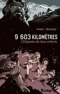 9603 kilomètres - L'Odyssée de deux enfants - One shot