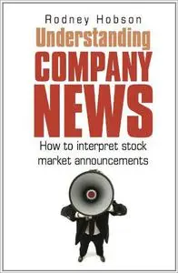 Understanding Company News: How to interpret stock market announcements