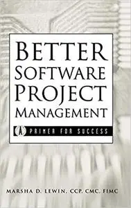 Better Software Project Management: A Primer for Success (Repost)