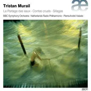 BBC Symphony Orchestra - Tristan Murail: Le Partage Des Eaux (2015)