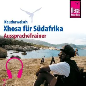 «Kauderwelsch AusspracheTrainer: Xhosa für Südafrika» by Heidi Schirrmacher