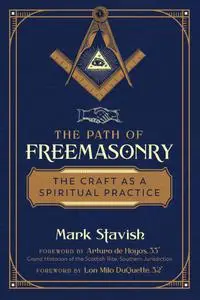 The Path of Freemasonry: The Craft as a Spiritual Practice, 2nd Edition