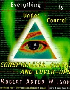 Everything Is Under Control: Conspiracies, Cults, and Cover-ups [Repost]