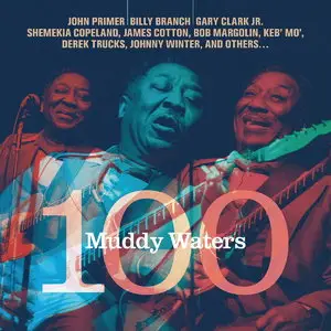 Muddy Waters - Muddy Waters 100 (2015)