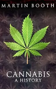 Cannabis: A History [Repost]