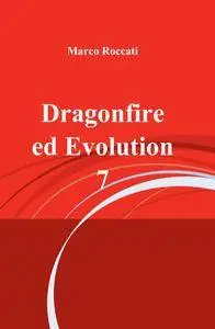 Dragonfire ed Evolution 7