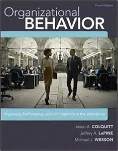 Organizational Behavior: Improving Performance and Commitment in the Workplace 4th Edition