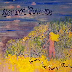Secret Powers - Lies And Fairy Tales (2010)