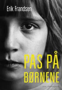 «Pas på børnene» by Erik Frandsen
