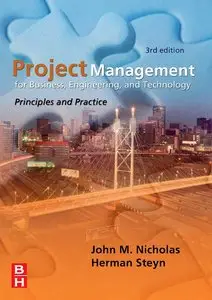 Project Management for Business, Engineering, and Technology, Third Edition (repost)