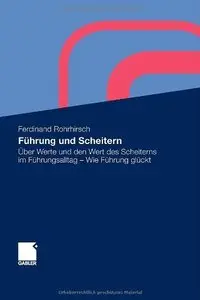 Führung und Scheitern: Reflexionen über die Bedeutung von Werten und den Wert des Scheiterns im Führungsalltag - Wie Führung